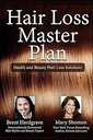 Hair Loss Master Plan: Health and Beauty Hair Loss Solutions